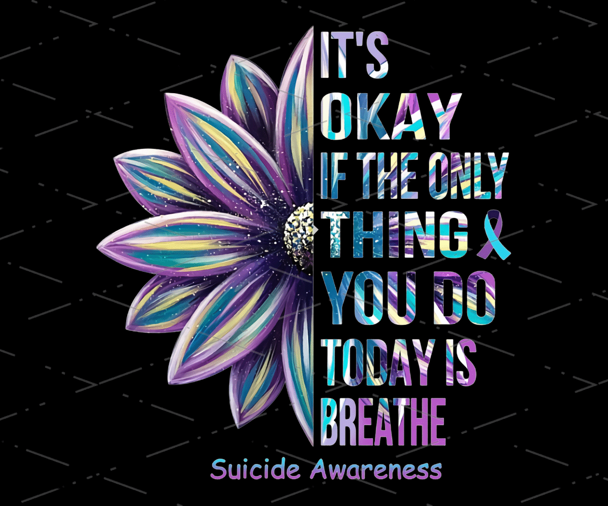It's Okay If The Only Thing You Do Today Is Breathe Sublimation