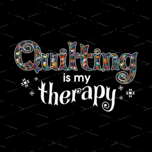 Quilting is my therapy sublimation design