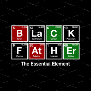 Black Father The Essential Element sublimation design